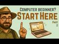 How to Use a Computer (Part 2) 🖥️: 6 More Absolute Beginner Steps to Feel Confident