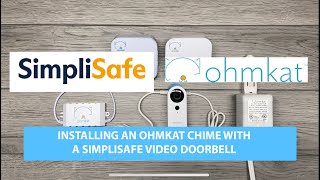 Installing an OhmKat Chime with a Simplisafe Video Doorbell
