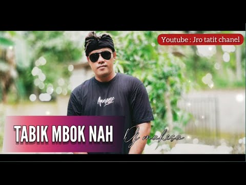 Dj mahesa - tabik mbok nah