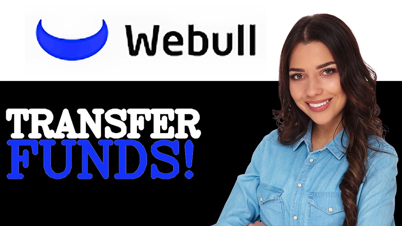 How To Transfer Money From Webull To Fidelity (2025)