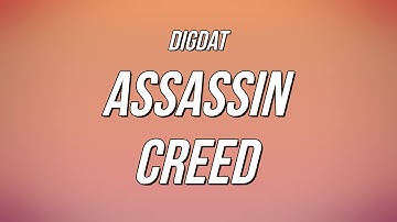 DigDat - Assassin Creed (Lyrics)