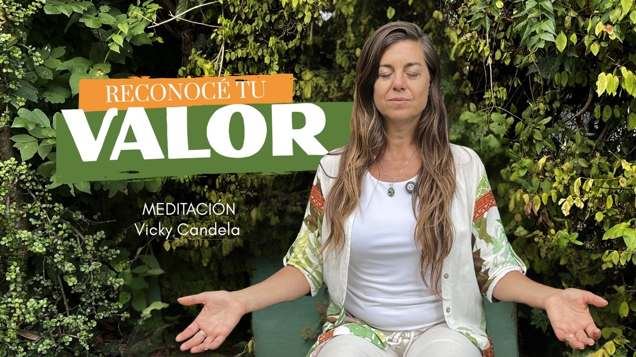 Cómo Reconectar con Tu Valor Personal | Meditación