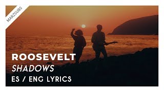 Roosevelt - Shadows // Lyrics - Letra