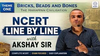  Bricks, Beads and Bones 🔥 ll NCERT Line by Line | Akshay Sir ll Class 12 History Chapter 1 