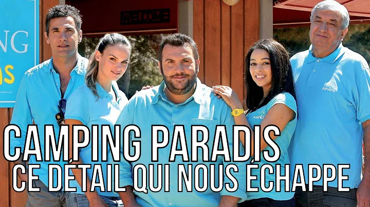 Camping Paradis : ce qui gne rgulirement lacteur T...