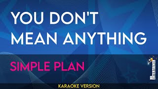 You Don't Mean Anything - Simple Plan (KARAOKE)