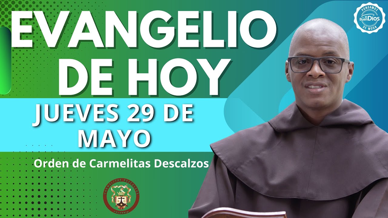 📖 Evangelio de hoy Jueves 29 de Mayo 🙏 El Buen Dios - YouTube