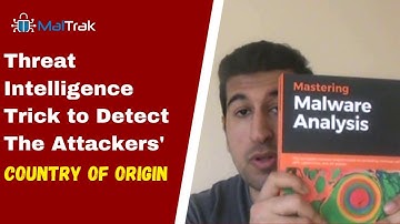 little-known threat intelligence trick to detect the malware country of origin