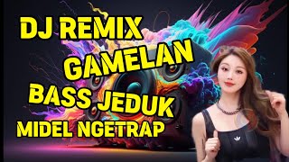 TERBARU DJ GAMELAN, SUPER BASS, NGETRAP MIDEL BALAP BOSSKU