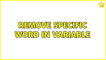 Unix & Linux: Remove specific word in variable (3 Solutions!!)