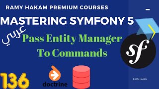 #136 Mastering Symfony 5 Course Arabic |Pass Entity Manager To Doctrine Commnds- بالعربي Symfony شرح screenshot 5