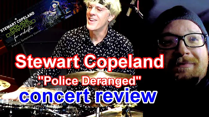 Review of Stewart Copeland's "Police Deranged" concert (with Milwaukee Symphony Orchestra) [Vlog]
