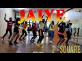 P-Square - Jaiye (Ihe Geme) [Official Dance Class Video]