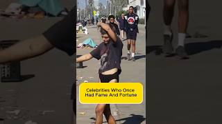 Celebrities Who Once Had Fame And Fortune