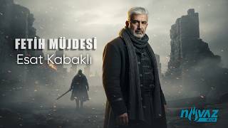 Esat Kabaklı - Fetih Müjdesi İstanbulun Fethinin 573. Yılına Özel