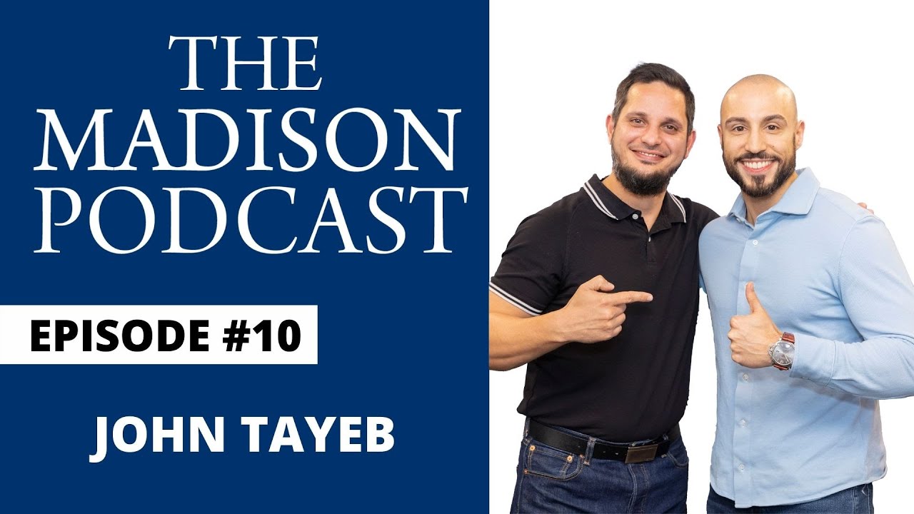 Getting Into Real Estate NOW and Treat Your Clients Right | John Tayeb | Episode #10