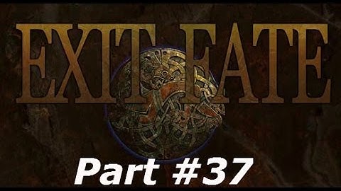 Exit Fate - Part #37 - The Search for Carson