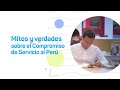 Mitos y verdades sobre el Compromiso de Servicio al Perú