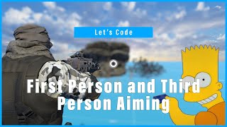 Let's Code - First Person and Third Person Aiming.