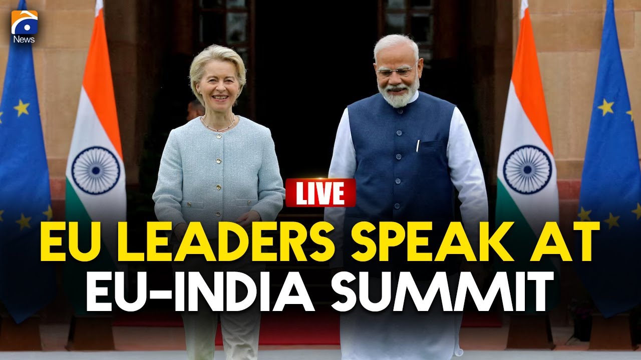 🔴 𝗟𝗶𝘃𝗲: EU-India Summit: Ursula von der Leyen and Antonio Costa Address Leaders | Geo News English