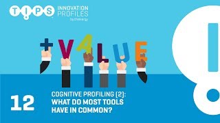 TIPS Video 12: Cognitive Profiling (2): What do most tools have in common?