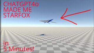 Famous ChatGPT4o Made Me A Starfox Game In 5 Minutes! UNITY ENGINE Profile