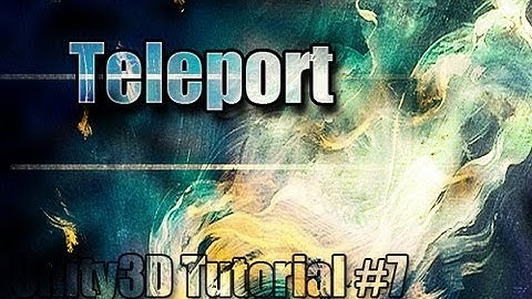 Unity3D Tutorial #7 [ Teleporting ][ Free Script Included ]