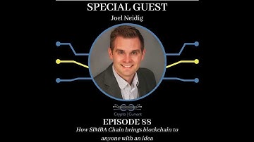 Crypto Current Episode 88: How SIMBA Chain brings blockchain to anyone with an idea