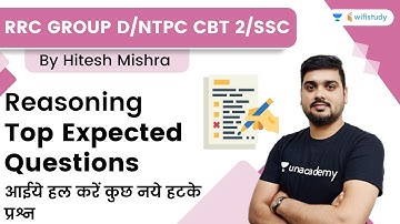 Top Expected Questions | Reasoning | RRC Group d/NTPC CBT 2/SSC | wifistudy | Hitesh Sir