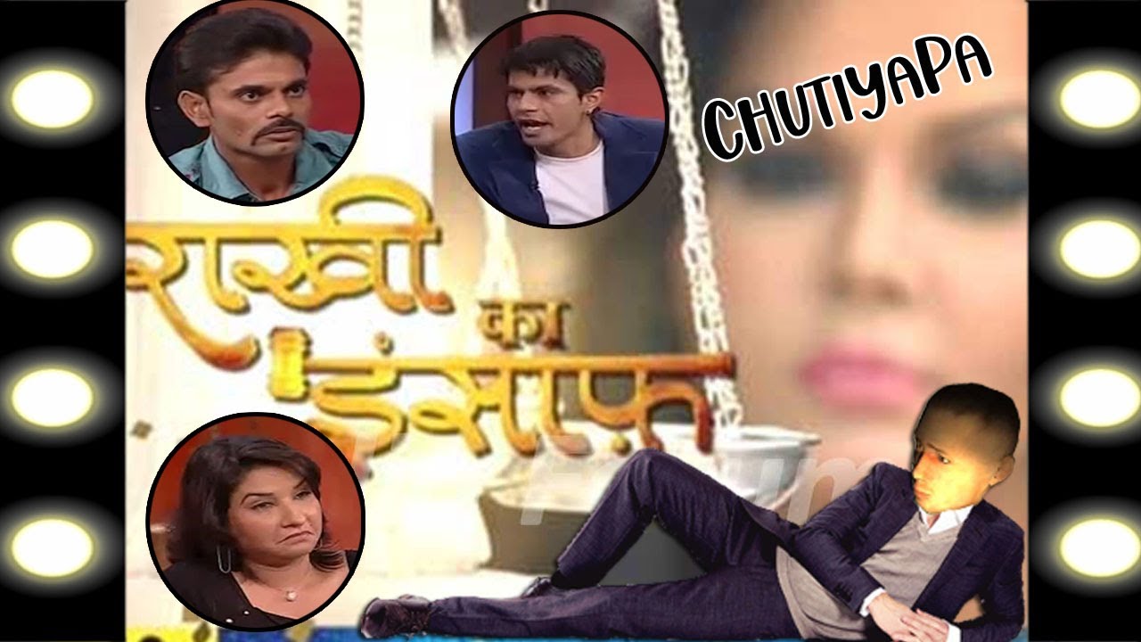 Worst TV Show!!!!!!!!!!!! Rakhi Ka Insaaf