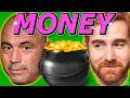 Money  its what comedians want  ft joe rogan  friends