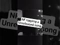NF rapping a Unreleased song #nf #nfrealmusic #rapmusic #hiphopmusic #music #unreleased #shorts