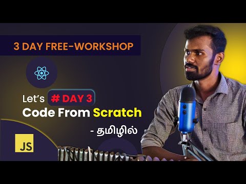 #DAY3:  Let's Learn to Code From Scratch in Tamil - (Javascript, React Basics) | Coding Workshop
