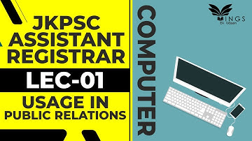 Lec. no. 01 Usage of Computer in  Public relation || Assistant Registrar || JKPSC ||