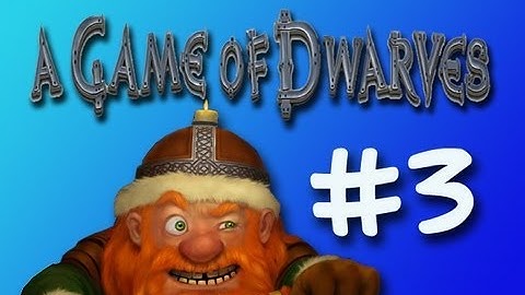 A Game of Dwarves Part 3 - Goblin Attack!