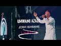 UMWAMI AZAZA Josh Ishimwe Video Lyrics 
