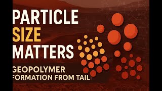 Optimizing Iron Ore Tailing Particle Size for Stronger Geopolymers