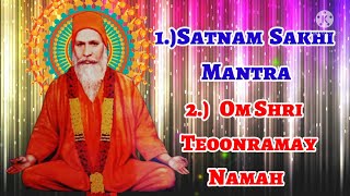 🌹1.)🙏🏻Satnam Sakhi Mantra..🌺2.)🙏🏻Om Shri Teoonramay Namah..