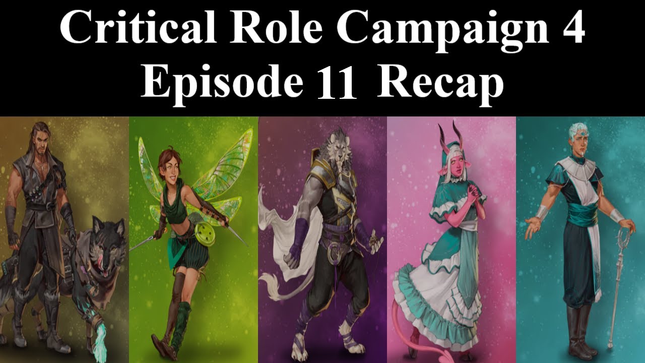 Critical Role Campaign 4 EP 11 Recap