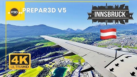 P3D-V5 | BOEING 737-700 INNSBRUCK AIRPORT LANDING • ULTRA REALISTIC GRAPHICS • EXTREME REALISM!!! 4K