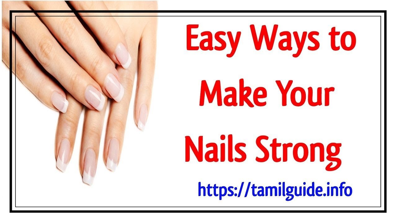 Easy Ways to Make Your Nails Strong 