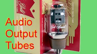 Audio Output Tube History - Powering Radios, Audio, HiFi and Guitar Amps for 100 years