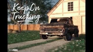 Keep On Trucking