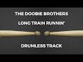 The Doobie Brothers Long Train Runnin Drumless The Doobie Brothers Long Train Runnin Drumless