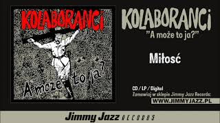 KOLABORANCI - Miłość (Official Audio)