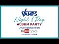 The Vamps Night & Day Livestream Plus Friends