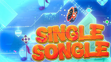 "Single Songle" by NeodesignTrain | Geometry Dash Daily #1802