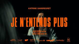 Katrine Sansregret - je n'entends plus (Vidéoclip officiel)