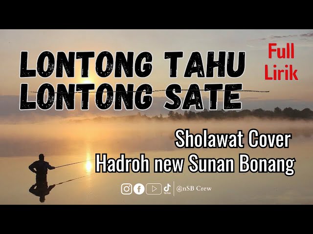 LONTONG TAHU LONGTONG SATE  VIRAL VERSI HADROH MODERN (NSB) - FULL LIRIK class=