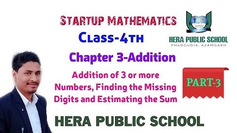 Startup Mathematics Class-4th|| Chapter-3 Addition|| PART-3|| by Rashid Sir|| HERA PUBLIC SCHOOL Azm